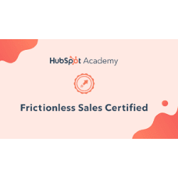 Hubspot academy certification in frictionless sales.